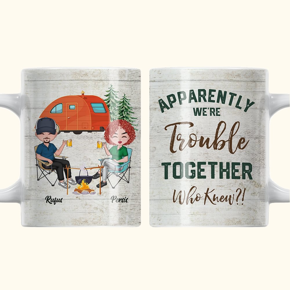Mug céramique blanc personnalisé Apparemment nous avons des problèmes ensemble Qui le savait Camping Couple