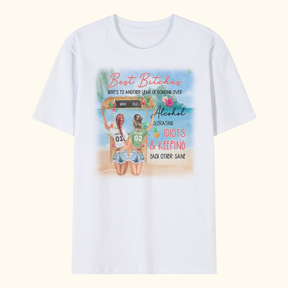Personnalisé Best Bitches Tolerating Idiots And Keeping Each Other Sane T-shirt Besties Gift Daily Wear