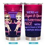 Personalizzato Non siamo zucchero e spezie e tutto ciò che è bello, siamo salvia e cappuccio e vorremmo che una mufuka lo facesse. Bicchiere da 20 oz 