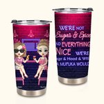 Personalizzato Non siamo zucchero e spezie e tutto ciò che è bello, siamo salvia e cappuccio e vorremmo che una mufuka lo facesse. Bicchiere da 20 oz 