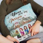 Personalized You Are My Person Bestie Drinking Life Enjoying Natural Scenery Throw Pillow Cover Bestie Gift Idea Home Decoration