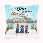 Personalized You Are My Person Bestie Drinking Life Enjoying Natural Scenery Throw Pillow Cover Bestie Gift Idea Home Decoration