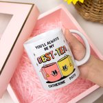 Personlig Du vil alltid være min beste te 11oz/15oz keramisk krus Beste venninne beste søster kaffekopp bursdag julegave