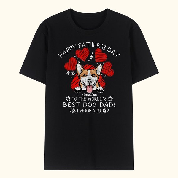 Gepersonaliseerd Happy Father's Day To The World's Best Dog Dad I Woof You Basic T-shirt Cadeau voor hondenliefhebbers of kattenliefhebbers