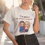 Personalizada I Am Yours No Returns or Refunds Camiseta San Valentín Aniversario para Pareja Esposa Marido Novia
