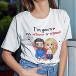 Personalizada I Am Yours No Returns or Refunds Camiseta San Valentín Aniversario para Pareja Esposa Marido Novia