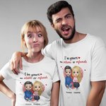 Personalizada I Am Yours No Returns or Refunds Camiseta San Valentín Aniversario para Pareja Esposa Marido Novia