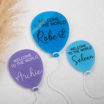 Personalized Welcome to the World Balloon Acrylic Name Plaque Sign for Newborn  Birth Announcement Arrival Photo Prop Baby Shower Gift