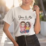 Gepersonaliseerd You And Me We Got This T-shirt Valentijnsdag Verjaardagsgeschenk voor echtpaar Vrouw Man Vriendin