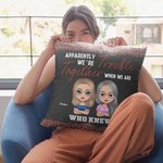 Henkilökohtainen Ilmeisesti olemme ongelmia, kun olemme yhdessä Kuka tiesi heittää tyynynpäällinen tyynynpäällinen joulu syntymäpäivälahja Besties Sisko sohva sisustus