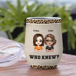 Gepersonaliseerde Soul Sisters We're Trouble When We Are Together Who Knew Wijn Tumbler Verjaardagscadeau met isolerend effect