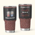 Henkilökohtainen Ilmeisesti olemme ongelmia, kun olemme yhdessä Kuka tiesi 30oz Tumbler Ystävyys lahja