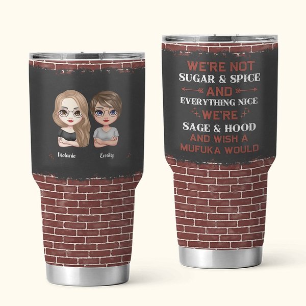Personalizzato Best Friends We're Not Sugar & Spice 30oz Tumbler Leak Proof Vacuum Insulated Birthday Gift (Regalo di compleanno isolato sottovuoto a 
