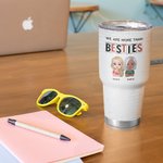 Personalized Brick Style We Are More Than Besties A Good Friend 30oz Tumbler Birthday Christmast Gift for Besties