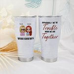 Henkilökohtainen Ilmeisesti olemme ongelmia, kun olemme yhdessä eristetty kaareva Tumbler Funny Ystävyys lahja Besties paras ystävä