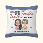 Henkilökohtainen Ilmeisesti olemme ongelmia yhdessä, kun olemme Kuka tiesi heittää tyynynpäällinen tyynynpäällinen tyyny Besties lahja sohva sisustus