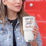 Henkilökohtainen Brick Design Olemme ongelmia, kun olemme yhdessä Kuka tiesi 30oz Tumbler syntymäpäivälahja Soul Sisko lahja