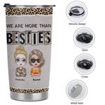 Personalized We Are More Than Besties 20oz Tumbler for Hot and Cold Drinks Christmas Gift Birthday Gift for Best Friend