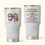 Personalised We're Not Sugar & Spice 30oz Tumbler Leak Proof Vacuum Insulated Soul Sister Gift