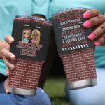Personalisierte Brick Style Tolerating Idiots & Keeping Each Other Sane 30oz Tumbler Seele Schwester Geschenk
