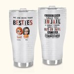 Personalised We Are More Than Besties 30oz Curved Tumbler Funny Gifts For Bestie Friends Sisters