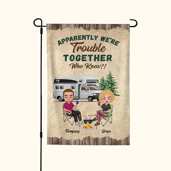 Bandiera da giardino personalizzata Apparently We're Trouble Together Chi lo sapeva Regalo di San Valentino per la coppia