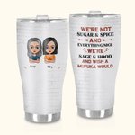 Vaso Curvo 30oz Personalizado We're Not Sugar And Spice Everything Nice Thanksgiving Christmas Gift for BBF Best Friend