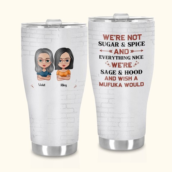 Vaso Curvo 30oz Personalizado We're Not Sugar And Spice Everything Nice Thanksgiving Christmas Gift for BBF Best Friend