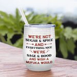 Personalised We're Not Sugar & Spice Sisterhood Declaration Wine Tumbler with Straw Funny Birthday Gift for Sisters