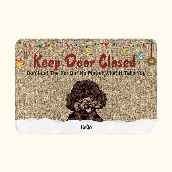 Personalised Keep Door Closed Funny Pet Door Mat Birthday Christmas Gift for Dog Cat Pet Lovers