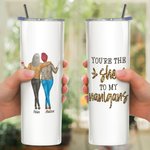 Vaso recto de acero inoxidable con pajita personalizado You're The She to My Nanigans Regalo para amigos
