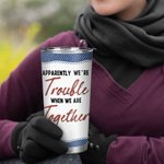 Personlig Vi är problem när vi är tillsammans 20oz rostfritt stål Tumbler Julklapp Födelsedagspresent till bästa vän