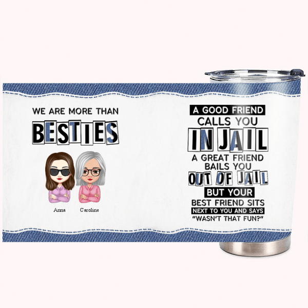 We Are More Than Besties 20oz Steel Tumbler