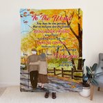 Personalizada To The World You May Be One Person But To Me, You Are The World Manta Regalo de Esposo Sherpa Flannel