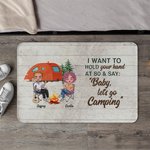 Personalizzato Voglio tenere la tua mano a 80 anni e dire Baby Let's Go Camping Door Mat Regalo di San Valentino