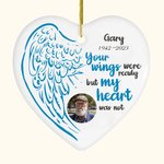 Personalized Photo Memorial Heart-Shaped Angel Wings Ornament Your Wings Were Ready But My Heart Was Not Christmas Memorial Gift