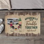 Personalized Apparently We're Trouble Together Who Knew Door Mat Decoration Gift for Camping Couples