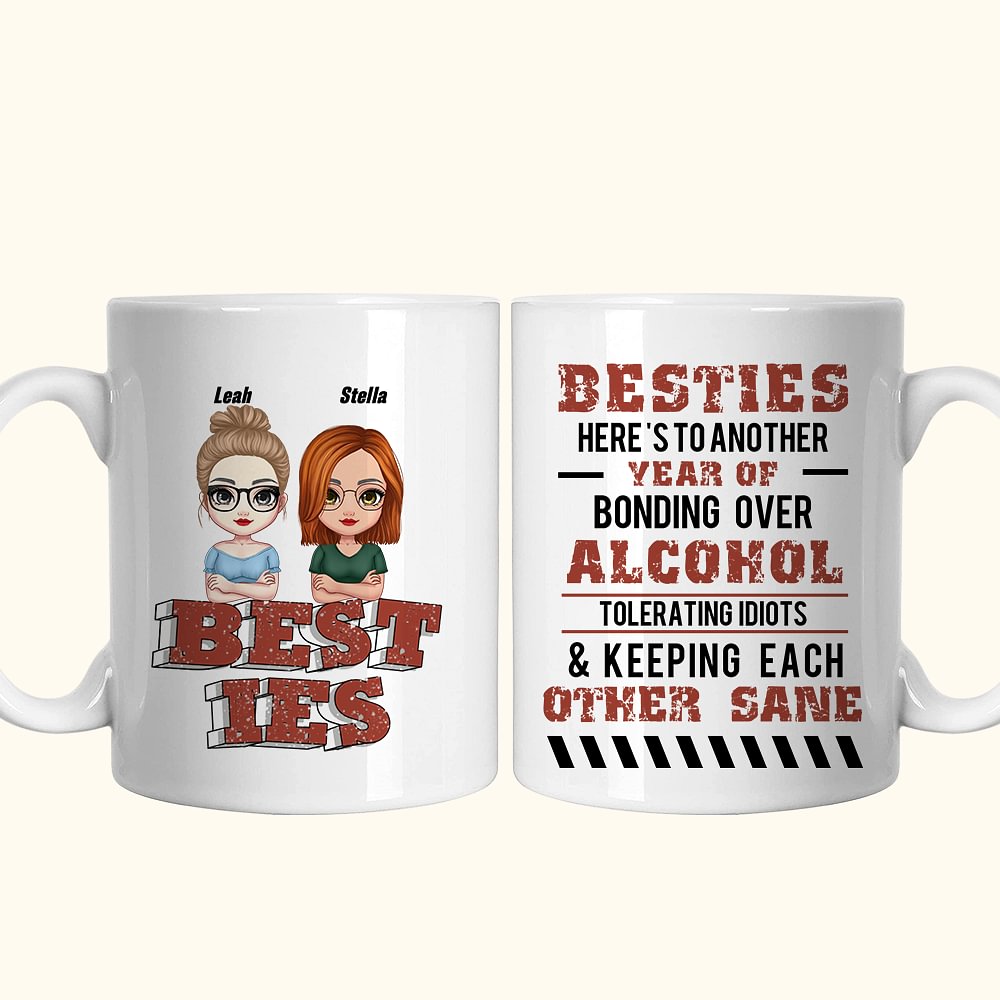 Tasse en céramique personnalisée Besties Here's To Another Year Of Bonding Over Alcohol Tolerating Idiots Cadeau de Noël pour Besties