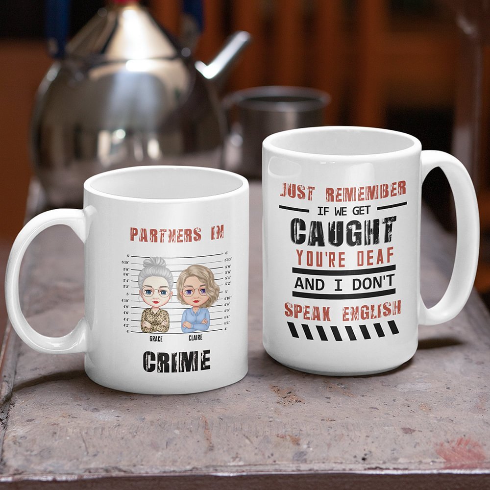 Gepersonaliseerde Partners In Crime Just Remember Grappige Beste Vrienden  Citaten Keramische Mok voor Beste Vrienden Vriendinnen - CALLIE, image size:1000x1000