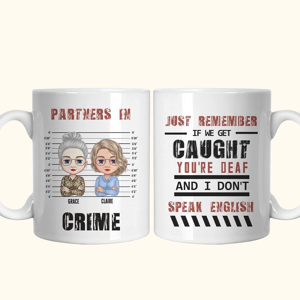 Gepersonaliseerde Partners In Crime Just Remember Grappige Beste Vrienden  Citaten Keramische Mok voor Beste Vrienden Vriendinnen - CALLIE, image size:1000x1000
