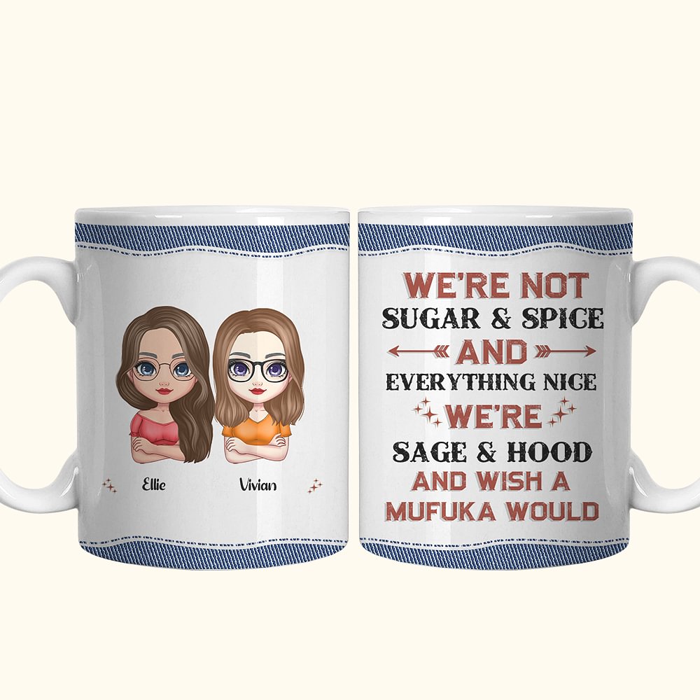 Tasse en céramique personnalisée "We're Not Sugar & Spice And Everything Nice" Anniversaire Noël pour les meilleures amies, les petites amies