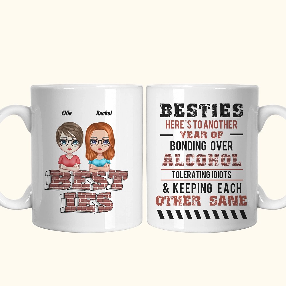 Tasse en céramique personnalisée Besties Here's To Another Year Of Bonding Over Alcohol Tolerating Idiots Cadeau d'anniversaire et de Noël pour les sœ