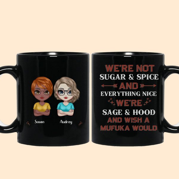 Tasse en céramique noire personnalisée We're Not Sugar & Spice And Everything Nice Best Friends Gift for Sisters (Nous ne sommes pas le sucre et les é