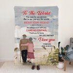 Personalized To The World You May Be One Person But To Me You Are The World  Flannel Sherpa Blanket Husband's Gift Travel Gift