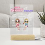 Gepersonaliseerde Are We Drunk Bitch We Might Be Acryl Nacht Licht Decoratie Verjaardag Kerst Cadeau voor Bestie Zus Bureau Decoratie