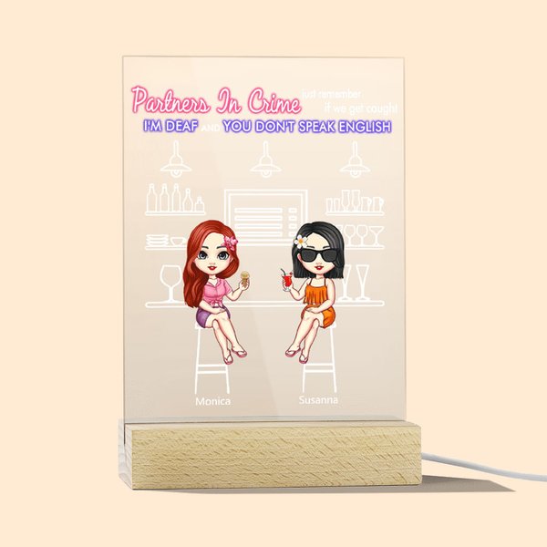 Personalizzato Partners In Crime I'm Deaf You Don't Speak English Acrylic Night Light Decoration Birthday Christmas Gift for Bestie Sister (Regalo di 
