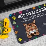 Gepersonaliseerde Keep Door Closed Don't Let the Pets Out No Matter What They Tell You Deurmat Cadeau voor Hondenliefhebbers Kattenliefhebbers Huisdecoratie