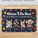 Personalized Welcome to My House The Humans Just Live Here with Me Door Mat Gift for Dog Lovers Cat Lovers Home Essentials