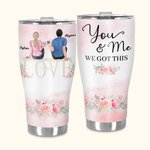 Personalized You and Me We Got This Couple Sitting on Love Chair Curved Tumbler with Straw Anniversary Valentine's Day Gift for Couple