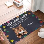 Gepersonaliseerde Keep Door Closed Don't Let the Pets Out No Matter What They Tell You Deurmat Cadeau voor Hondenliefhebbers Kattenliefhebbers Huisdecoratie